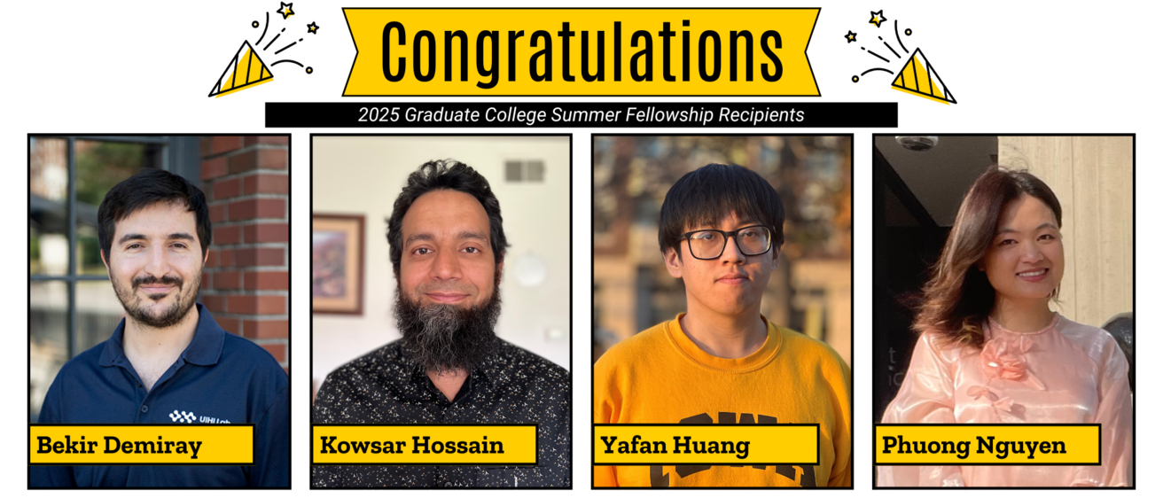 Underneath a banner reading "Congratulations", text reads "2025 Graduate College Summer Fellowship Recipients". There are icons depicting confetti on both sides of the banner. Underneath the banner, from left to right, are Bekir Demiray, Kowsar Hossain, Yafan Huang, and Phuong Nguyen.