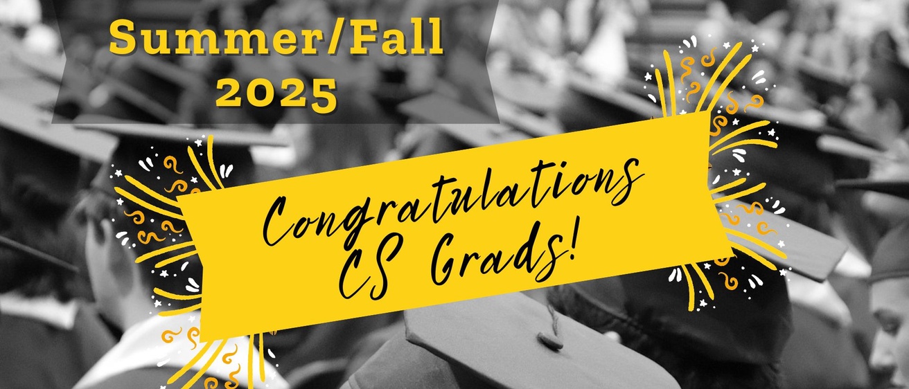 crowd of students with graduation caps and banner congratulationg Summer and Fall 2025 Computer Science Grads